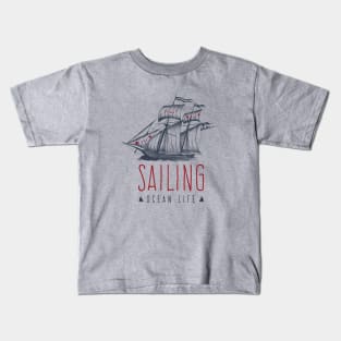 Sailing the boat | Cruising the ocean life Kids T-Shirt